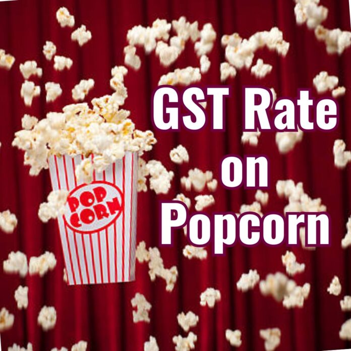 GST Rate on Popcorn