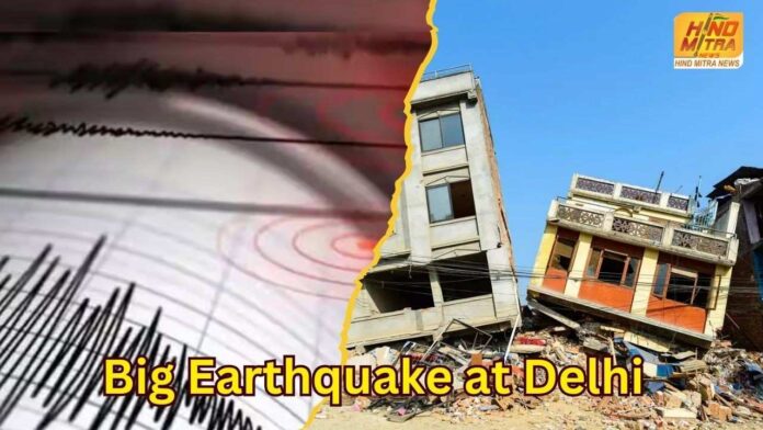 Big Earthquake at Delhi